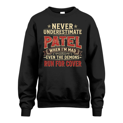 Never Underestimate When I'm Mad Shirt PATEL M1-4