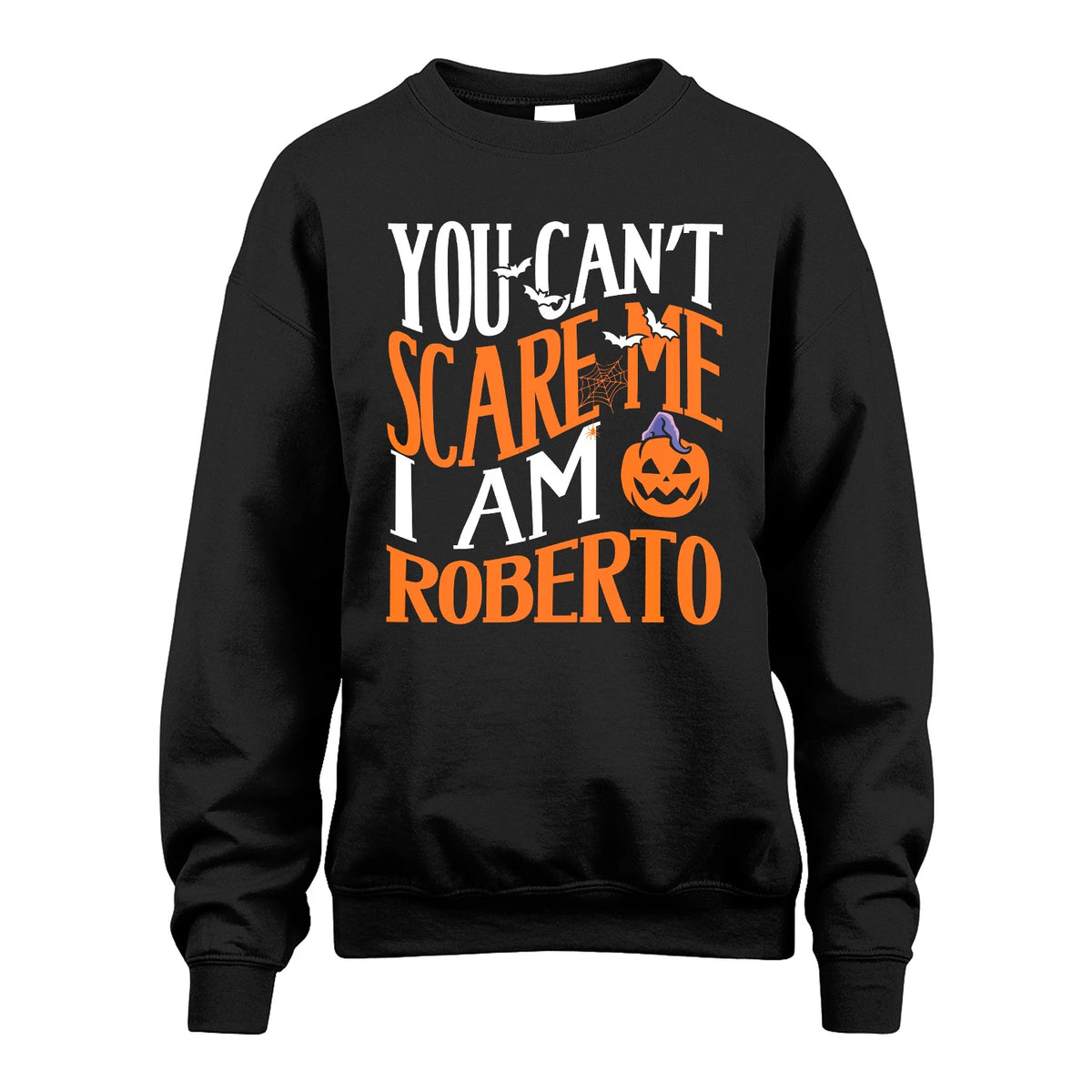 You Can't Scare Me I Am Funny Halloween Shirt ROBERTO M1-45