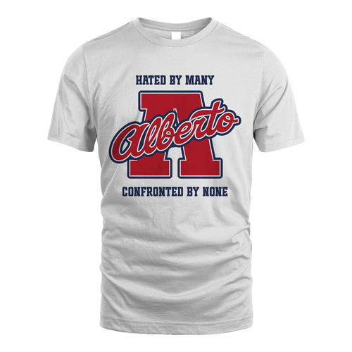 Hated By Many Confronted By None Personalized Name Shirt ALBERTO M1-8