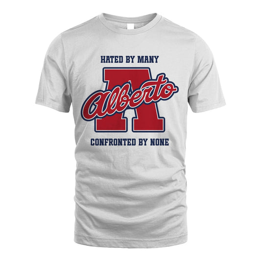 Hated By Many Confronted By None Personalized Name Shirt ALBERTO M1-8