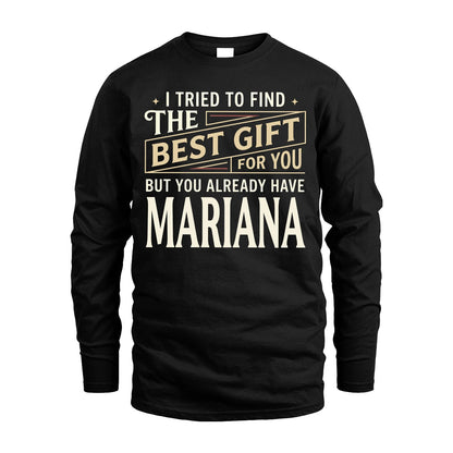 I Tried To Find The Best Gift For You Shirt MARIANA M1-3