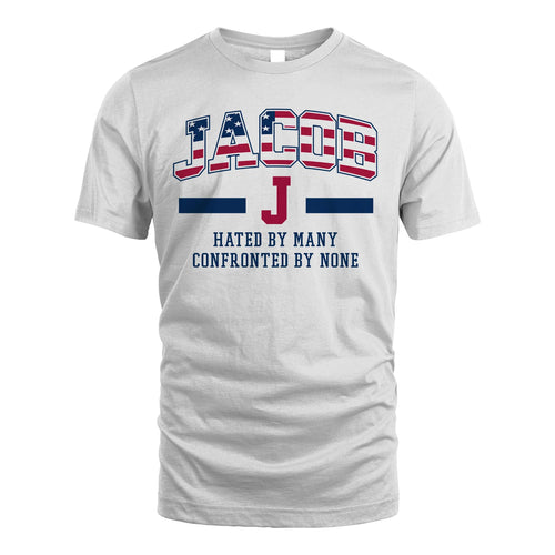 Hated By Many Confronted By None America Shirt JACOB M1-10