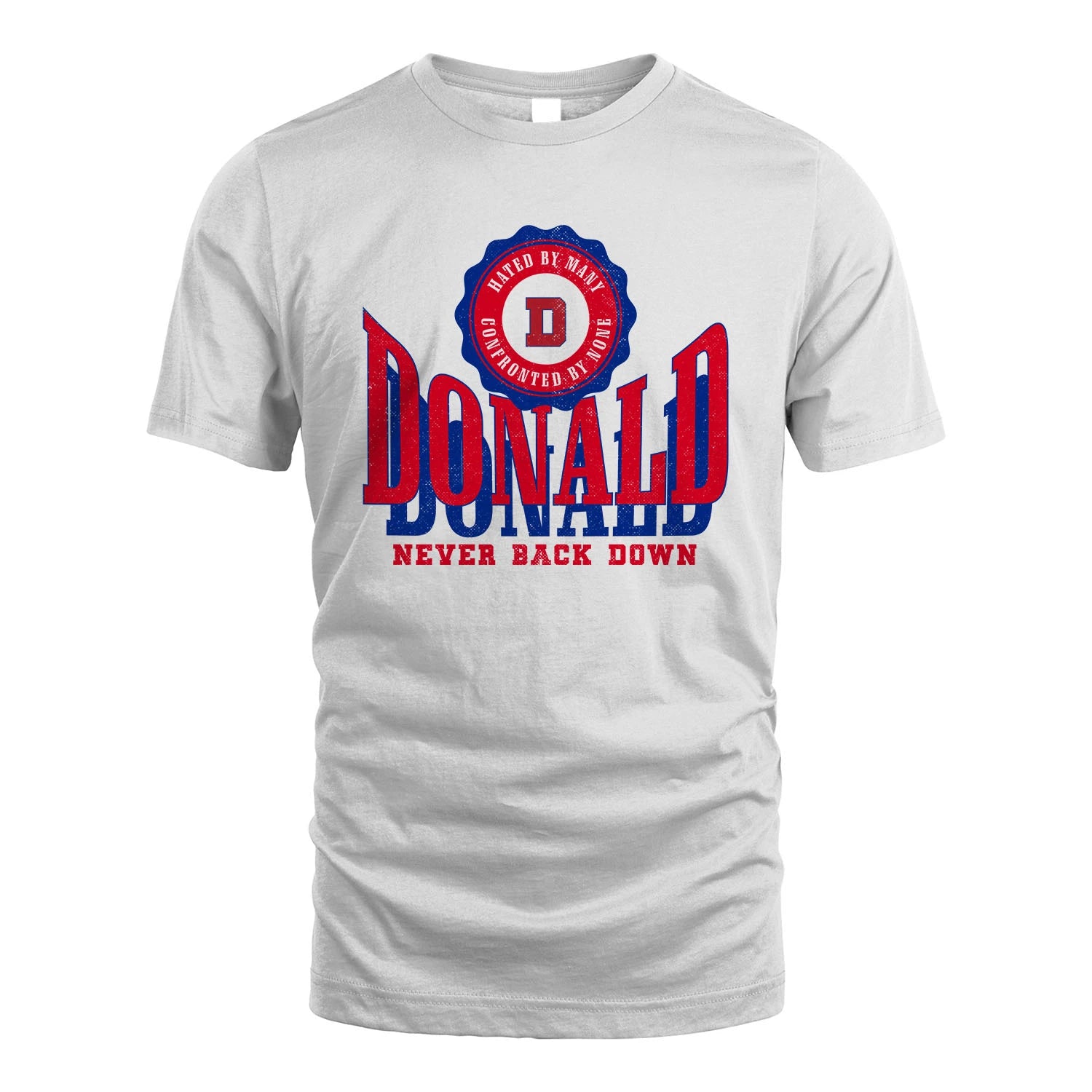 Your Name Never Back Down Shirt DONALD M1-33