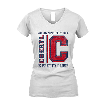 Nobody's Perfect, But Your Name Is Pretty Close CHERYL M1-21