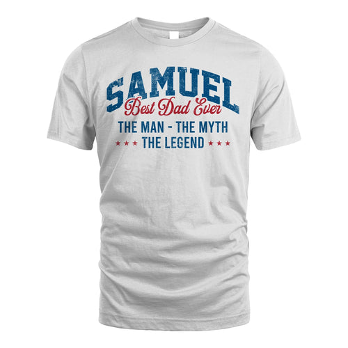 Best Dad Ever The Man The Myth The Legend SAMUEL M1-7