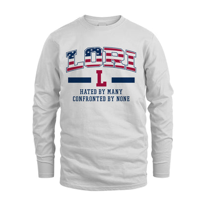 Hated By Many Confronted By None America Shirt LORI M1-10