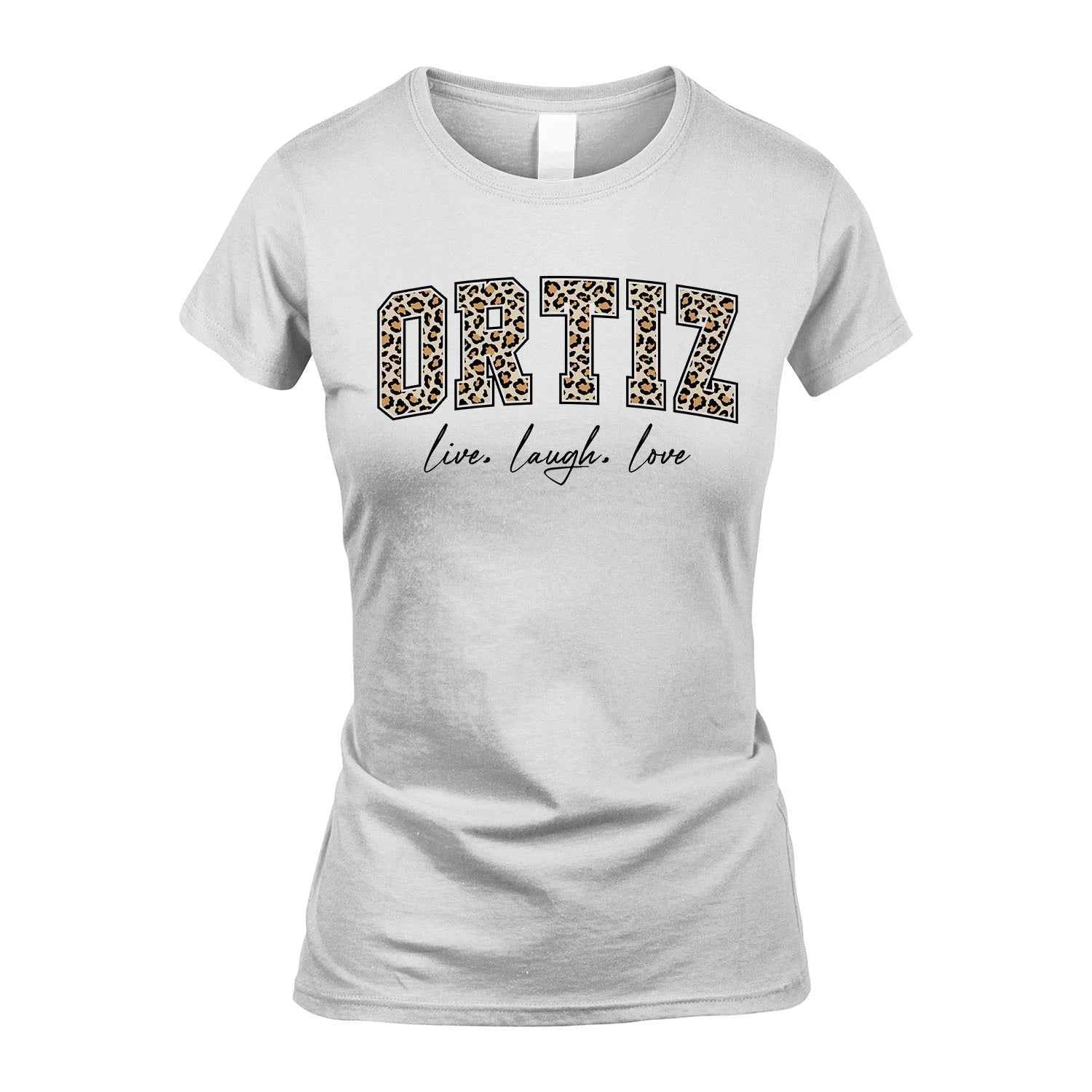 Live Laugh Love Custom Name With Leopard Pattern Shirt ORTIZ M1-13