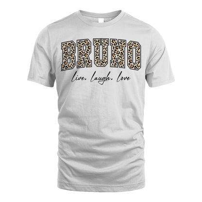 Live Laugh Love Custom Name With Leopard Pattern Shirt BRUNO M1-13