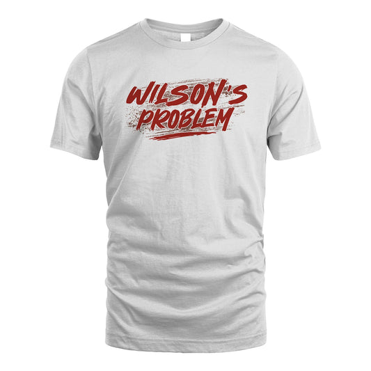 Someone's Problem Funny Shirt WILSON M1-5