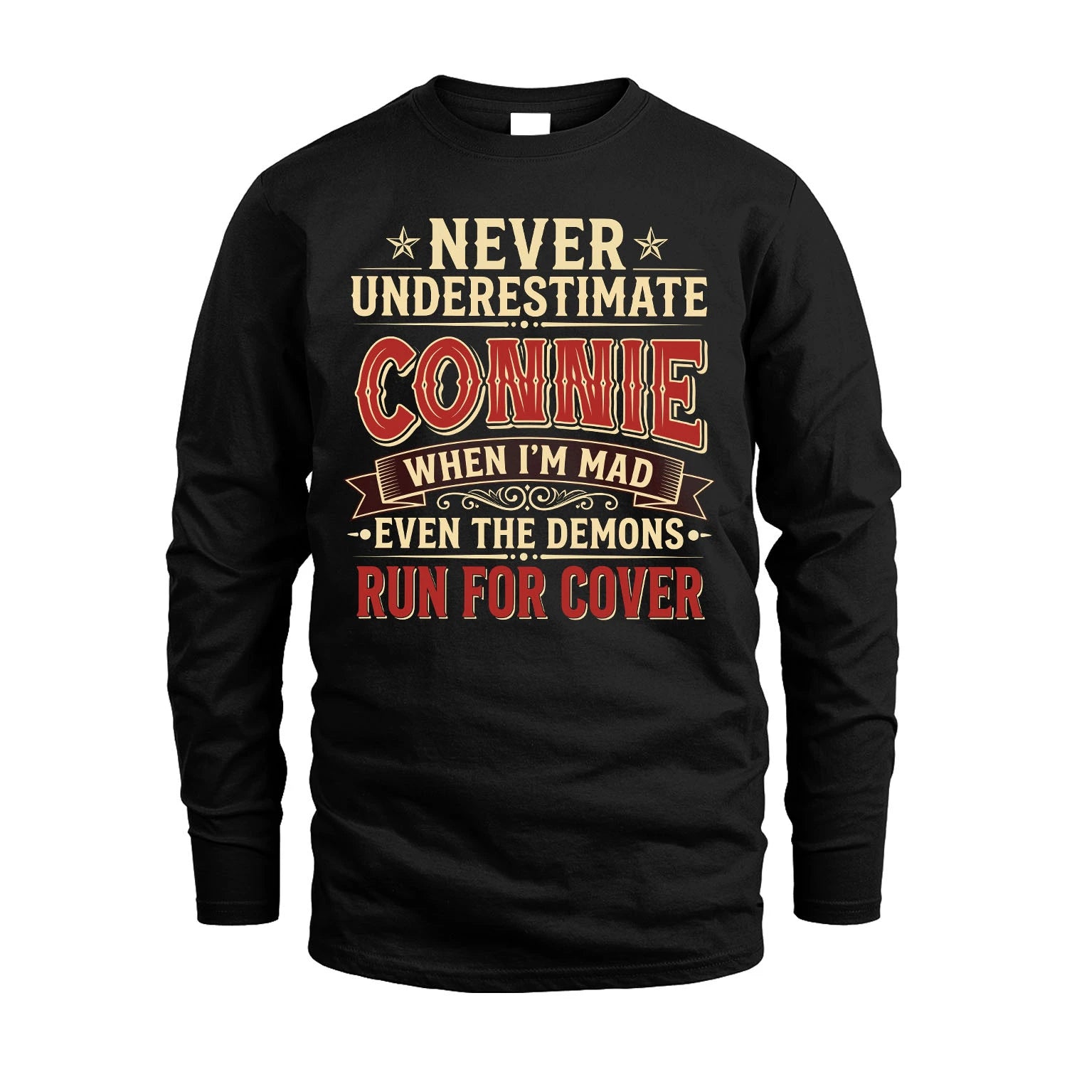 Never Underestimate When I'm Mad Shirt CONNIE M1-4