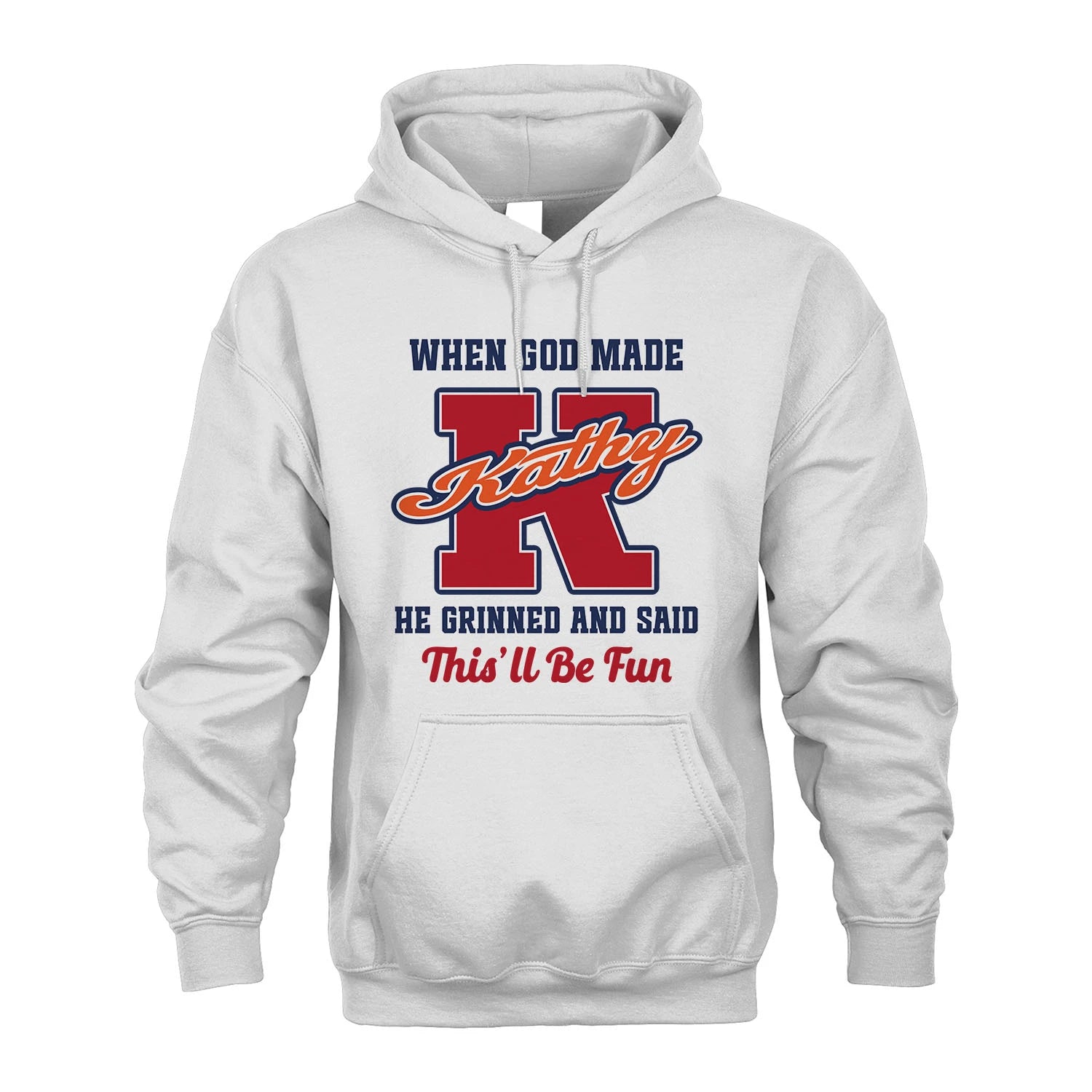 God Made Your Name Custom Shirt KATHY M1-16