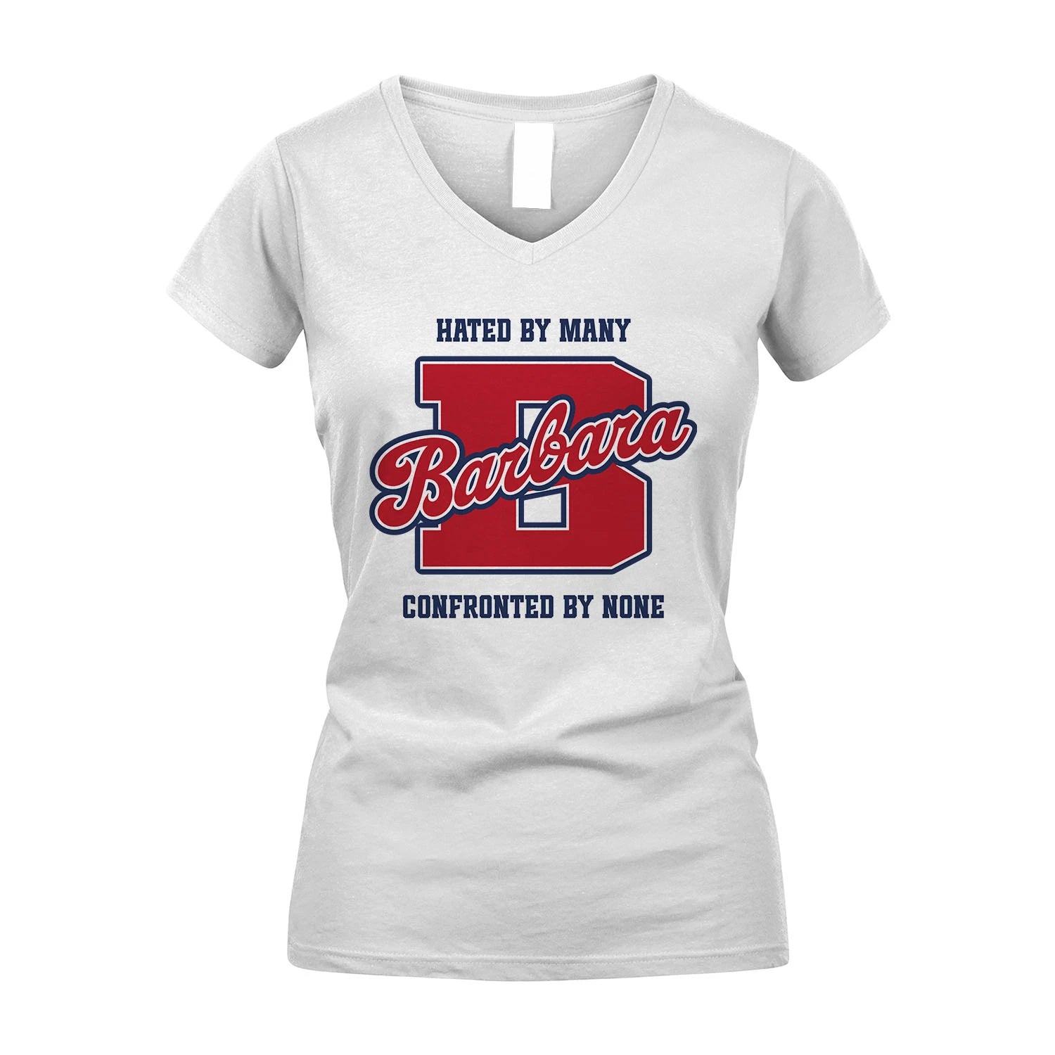 Hated By Many Confronted By None Personalized Name Shirt BARBARA M1-8