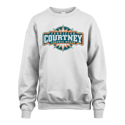 Certified Your Name Trouble Maker Shirt COURTNEY M1-36