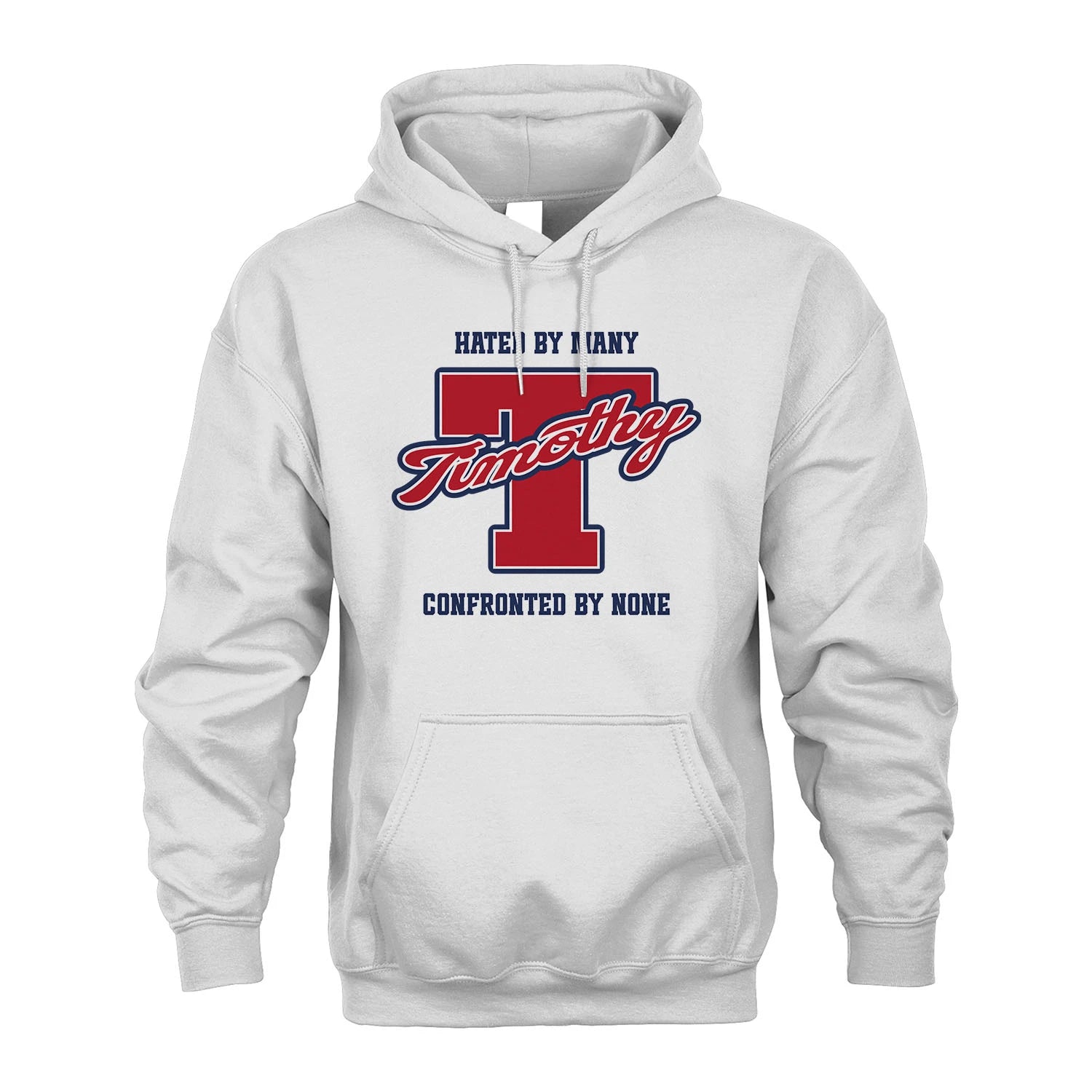 Hated By Many Confronted By None Personalized Name Shirt TIMOTHY M1-8