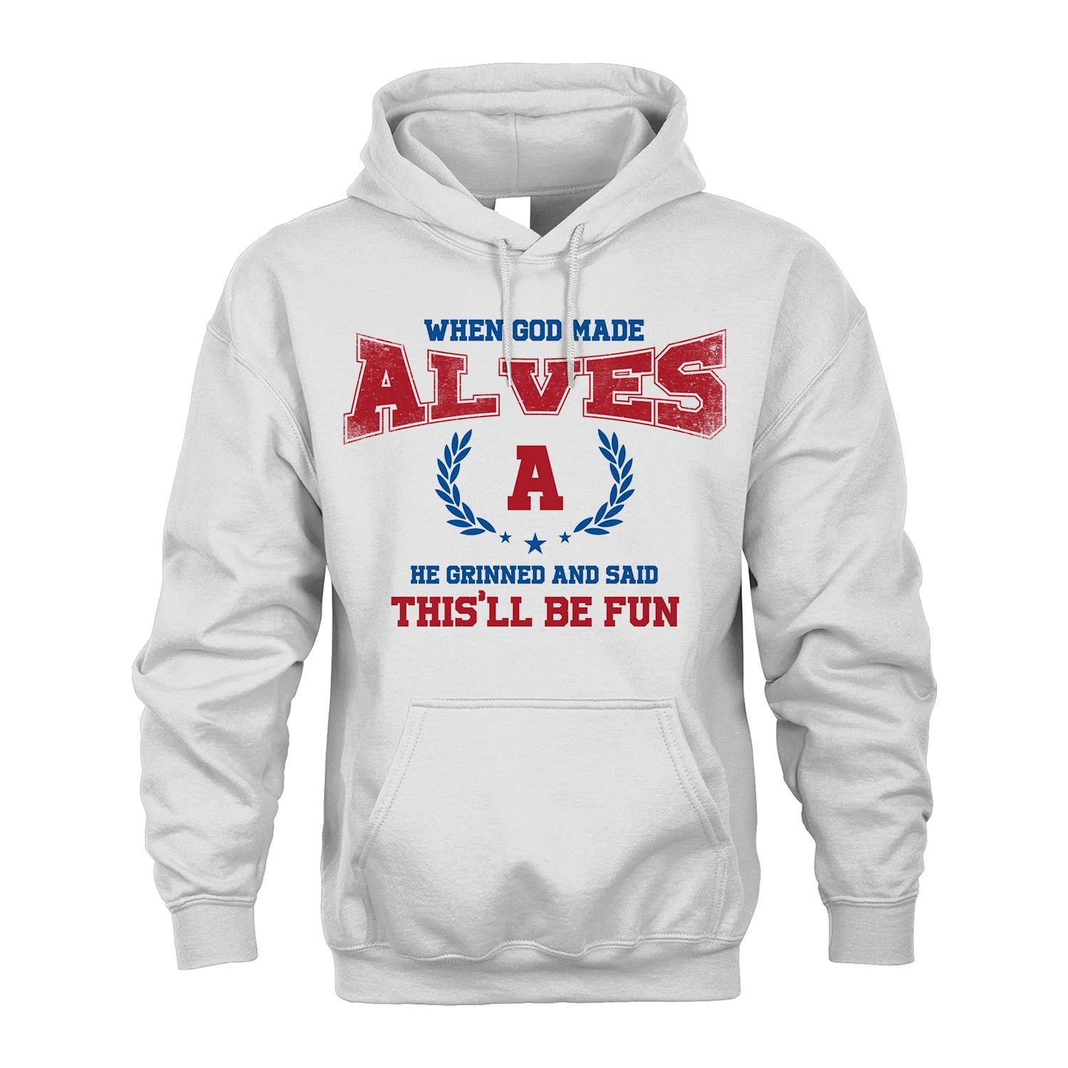 When God Made He Grinned And Said This'll Be Fun Shirt ALVES M1-12