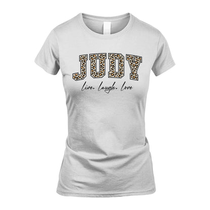 Live Laugh Love Custom Name With Leopard Pattern Shirt JUDY M1-13