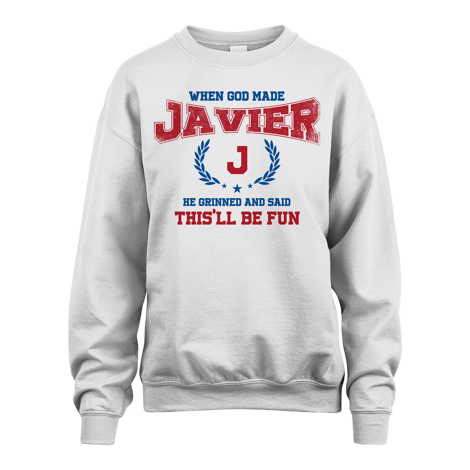 When God Made He Grinned And Said This'll Be Fun Shirt JAVIER M1-12