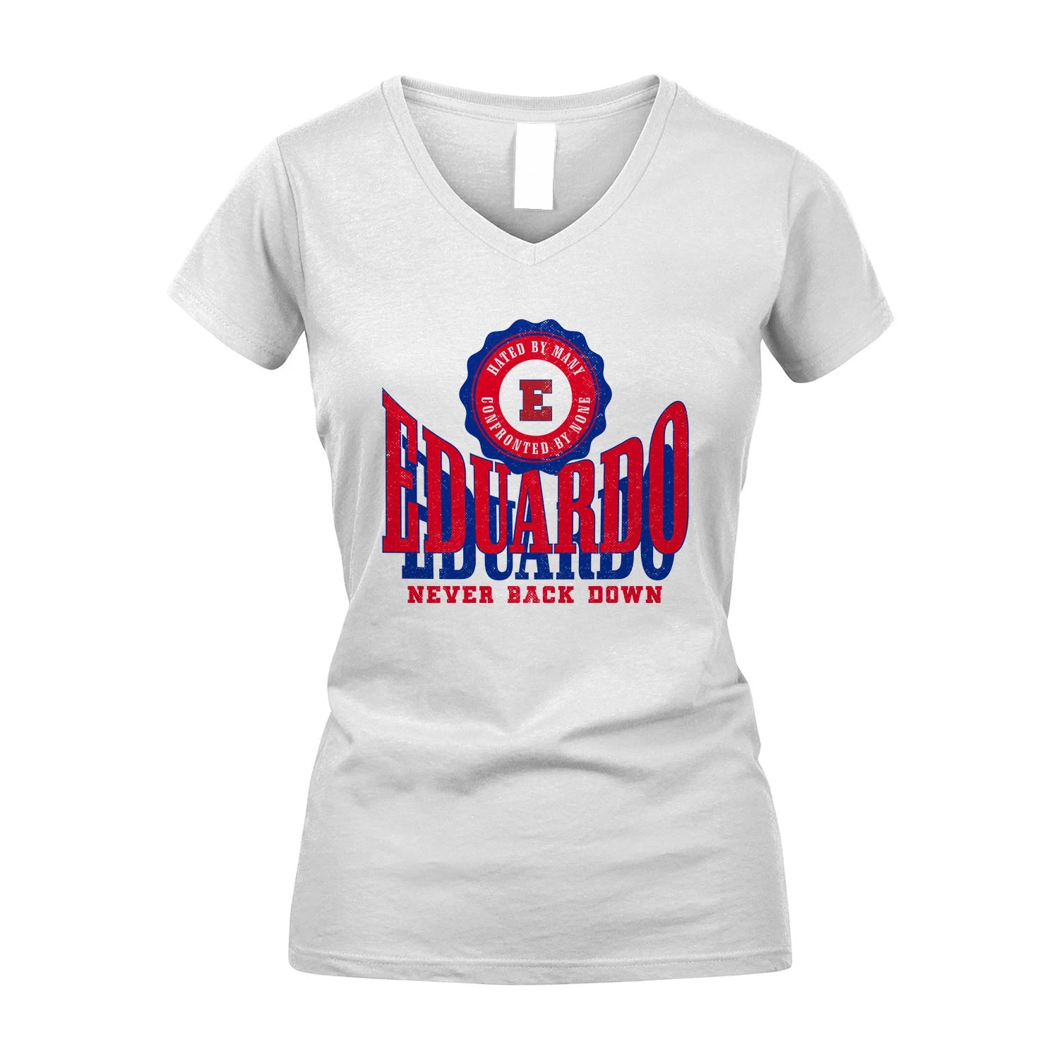 Your Name Never Back Down Shirt EDUARDO M1-33