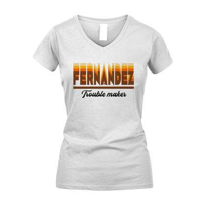 Your Name Trouble Maker Funny Shirt FERNANDEZ M1-34