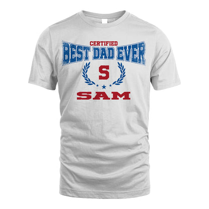 Certified Best Dad Ever Shirt SAM M1-11
