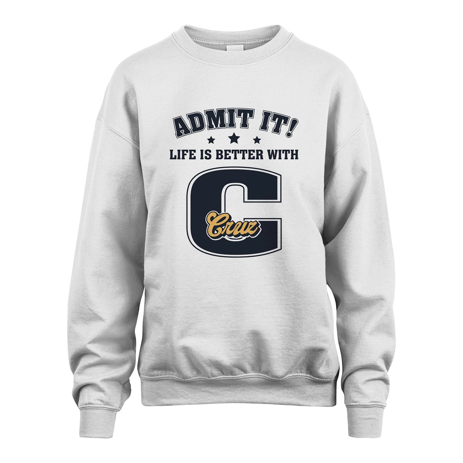 Life Is Better With Your Name Shirt CRUZ M1-17