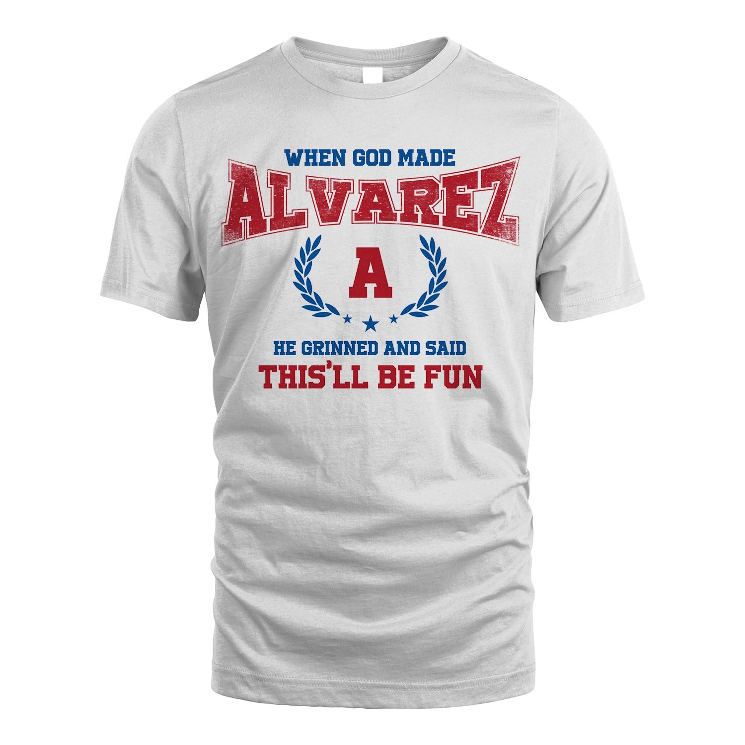When God Made He Grinned And Said This'll Be Fun Shirt ALVAREZ M1-12