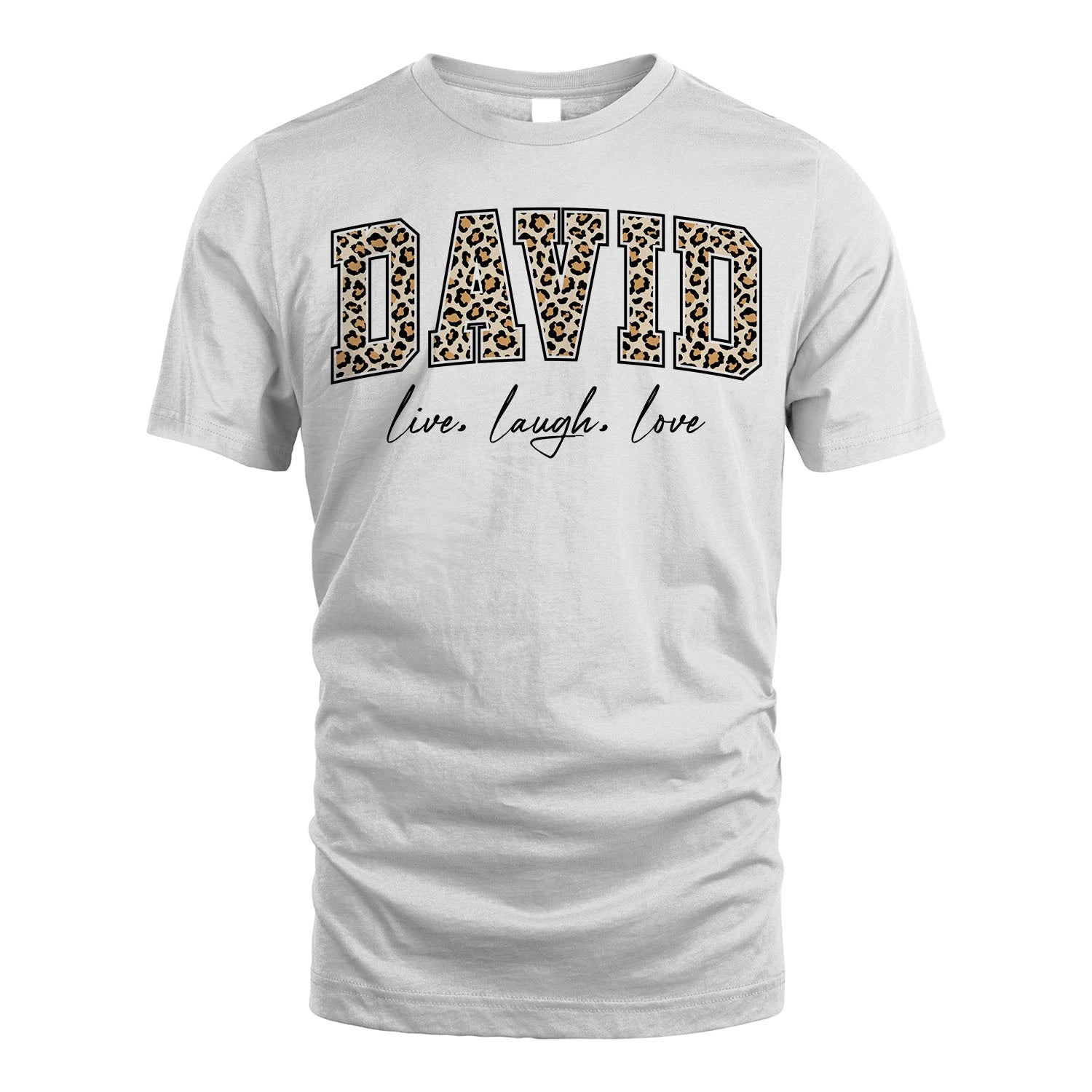 Live Laugh Love Custom Name With Leopard Pattern Shirt DAVID M1-13