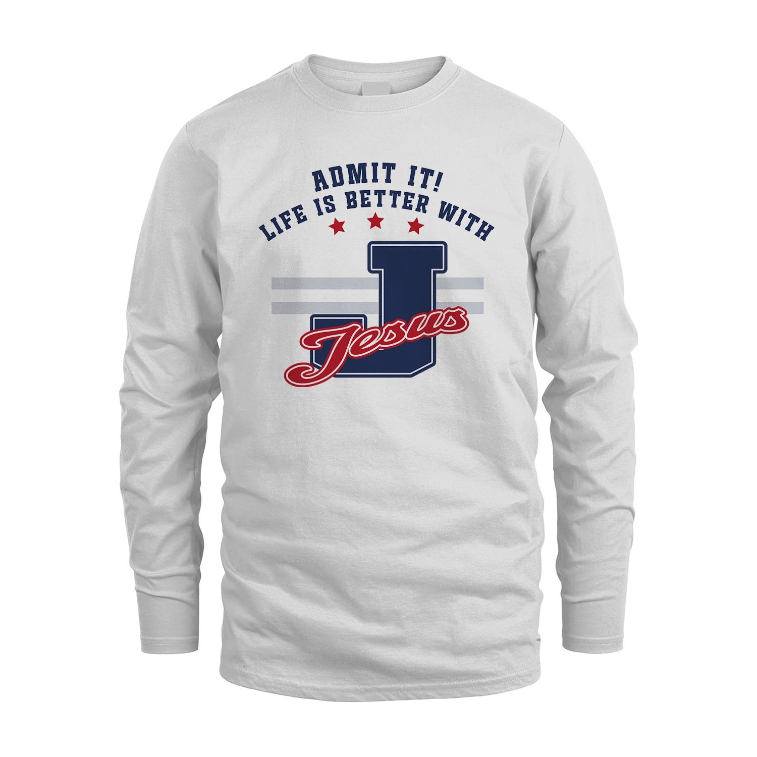 Admit It Life Is Better With Your Name Custom Shirt JESUS M1-20