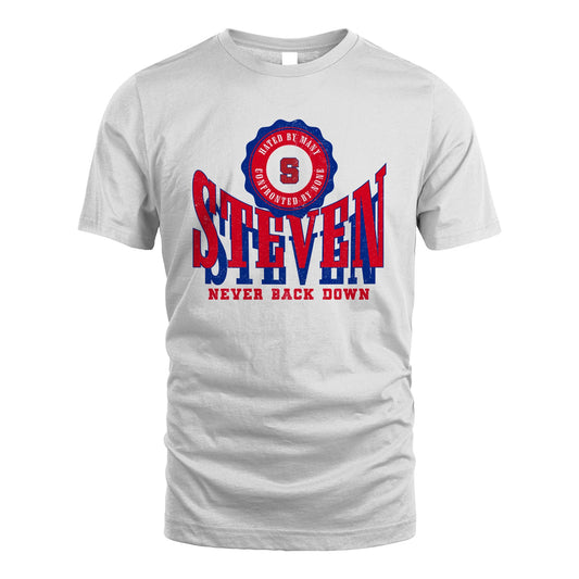 Your Name Never Back Down Shirt STEVEN M1-33
