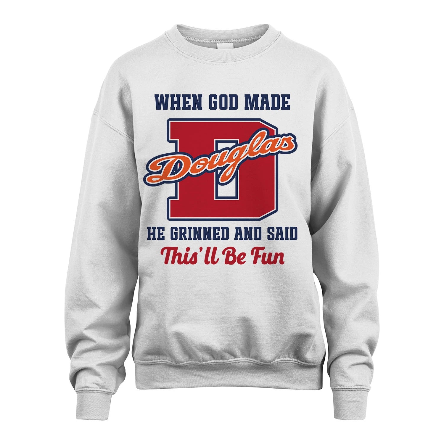 God Made Your Name Custom Shirt DOUGLAS M1-16
