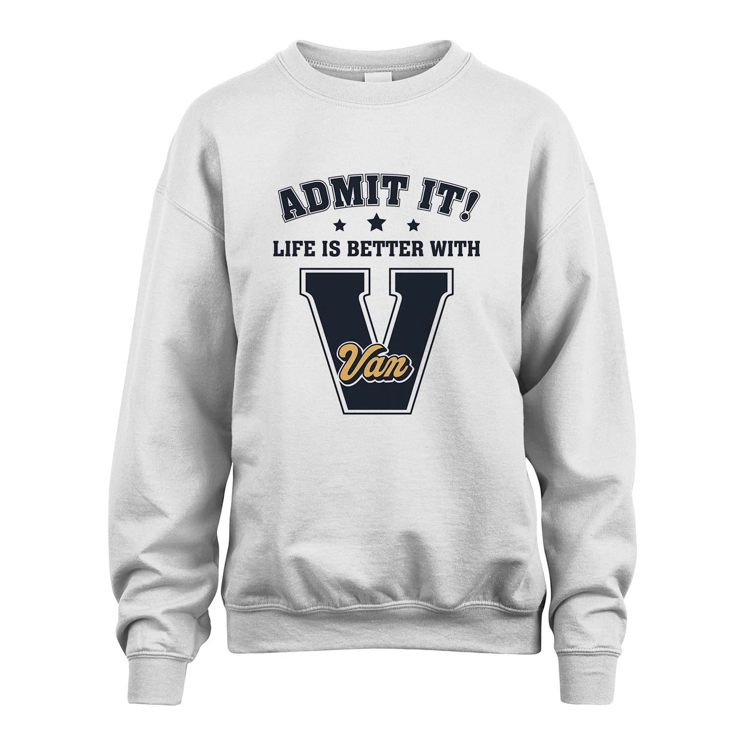 Life Is Better With Your Name Shirt VAN M1-17