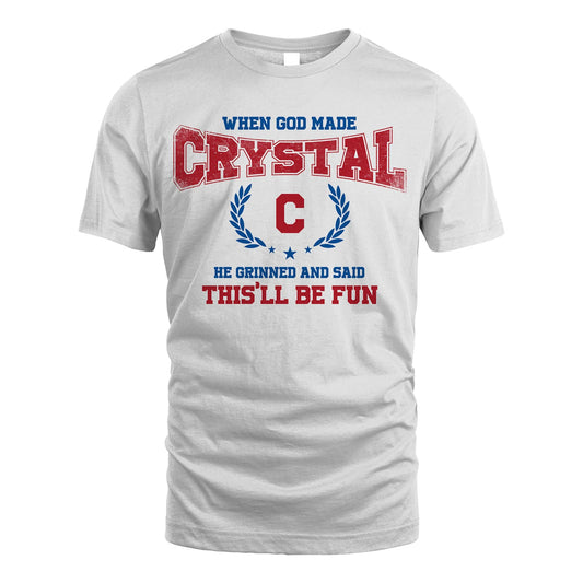 When God Made He Grinned And Said This'll Be Fun Shirt CRYSTAL M1-12