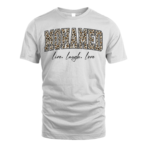 Live Laugh Love Custom Name With Leopard Pattern Shirt MOHAMED M1-13