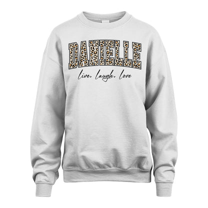 Live Laugh Love Custom Name With Leopard Pattern Shirt DANIELLE M1-13