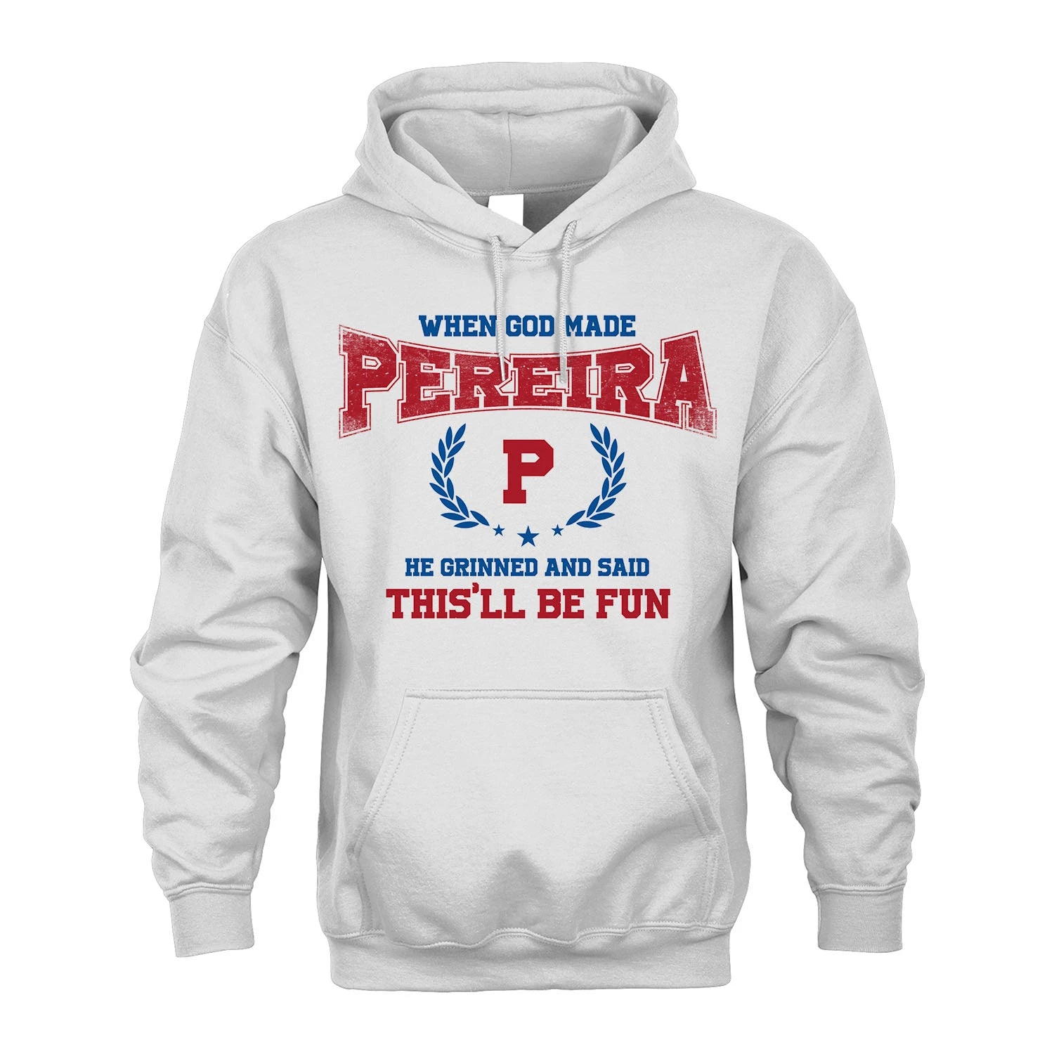 When God Made He Grinned And Said This'll Be Fun Shirt PEREIRA M1-12