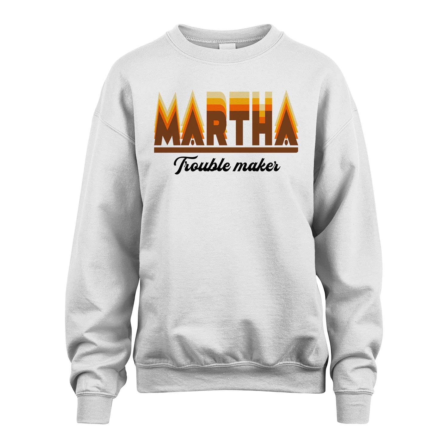 Your Name Trouble Maker Funny Shirt MARTHA M1-34