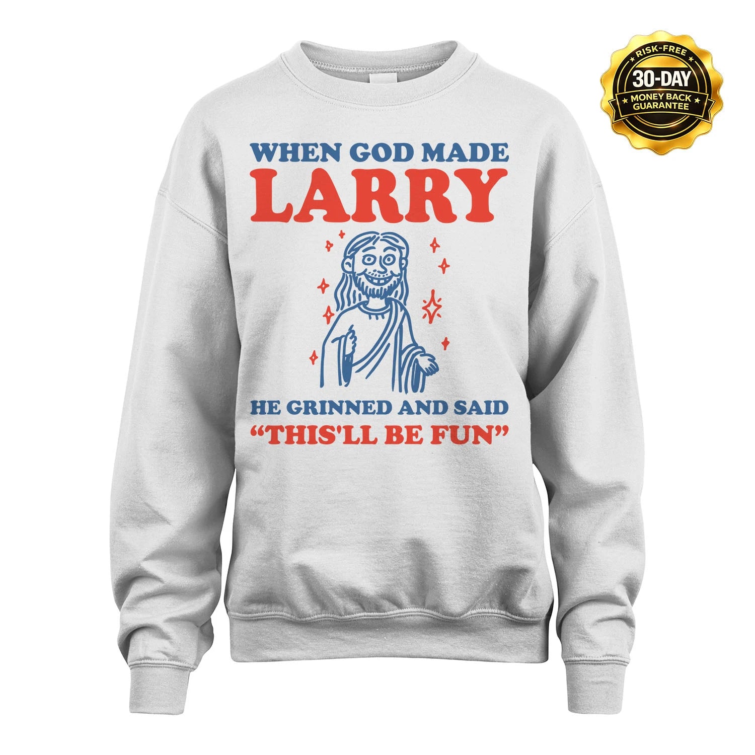 When God Made Name He Grinned And Said... LARRY M1-1