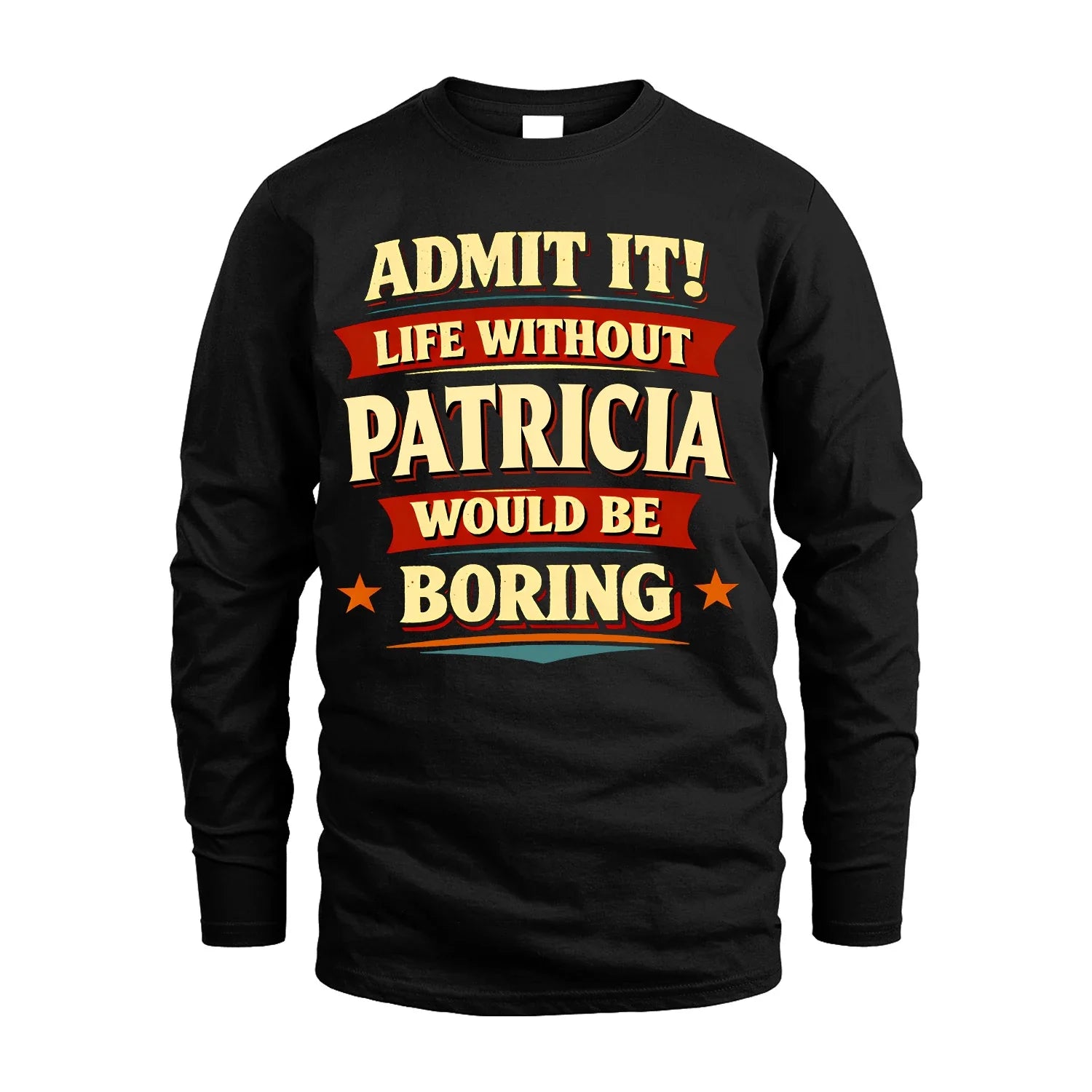 PATRICIA 13K1-503 Admit It Life Without...