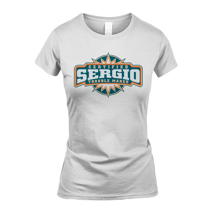 Certified Your Name Trouble Maker Shirt SERGIO M1-36