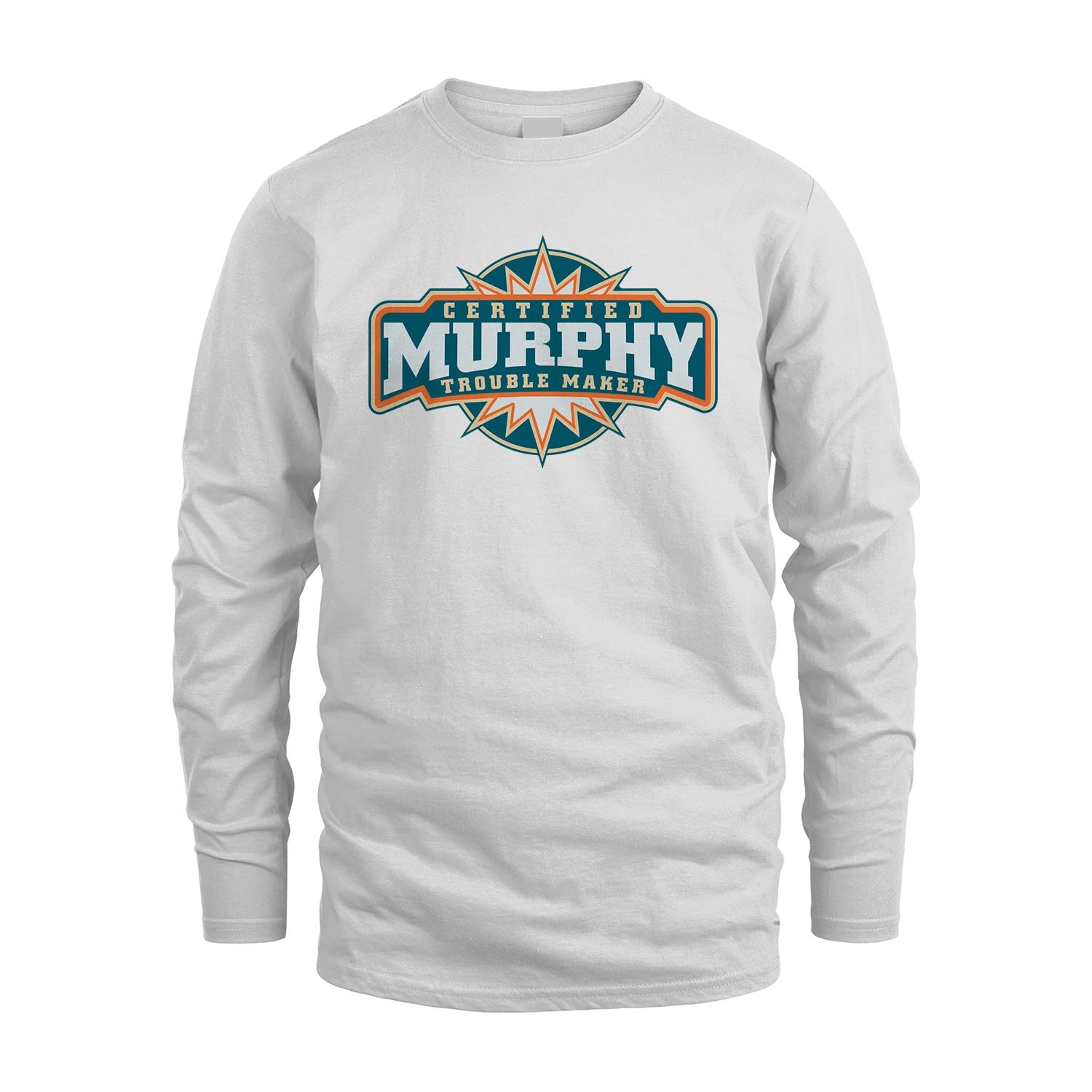 Certified Your Name Trouble Maker Shirt MURPHY M1-36
