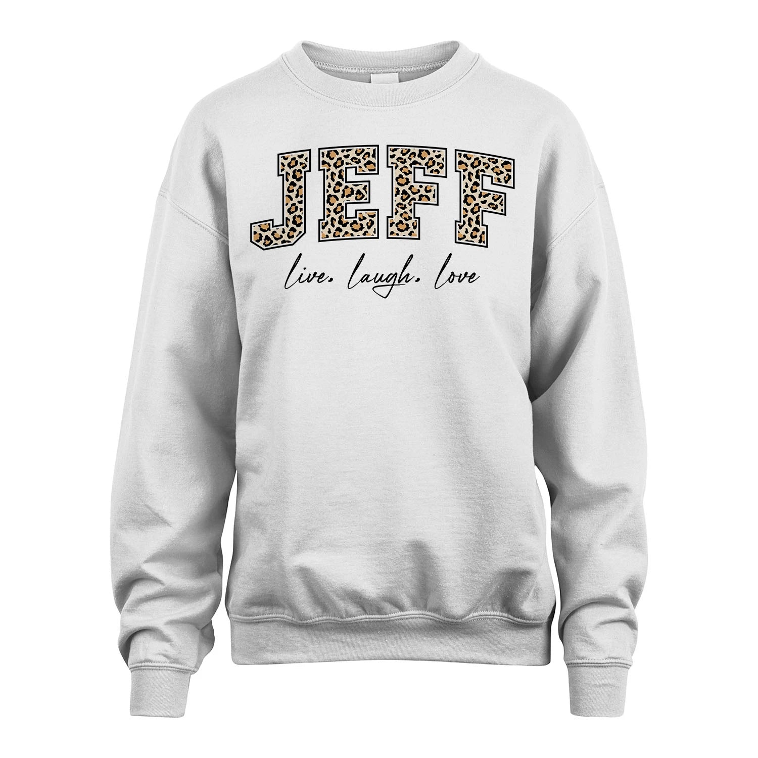 Live Laugh Love Custom Name With Leopard Pattern Shirt JEFF M1-13