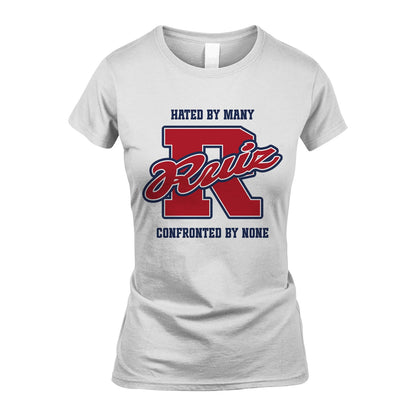 Hated By Many Confronted By None Personalized Name Shirt RUIZ M1-8