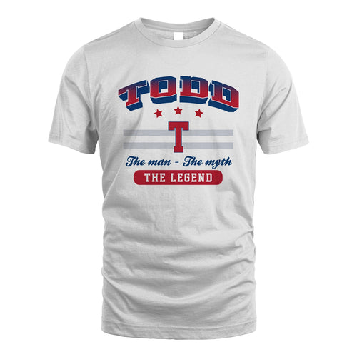 The Man The Myth The Legend With Your Name Shirt TODD M1-35