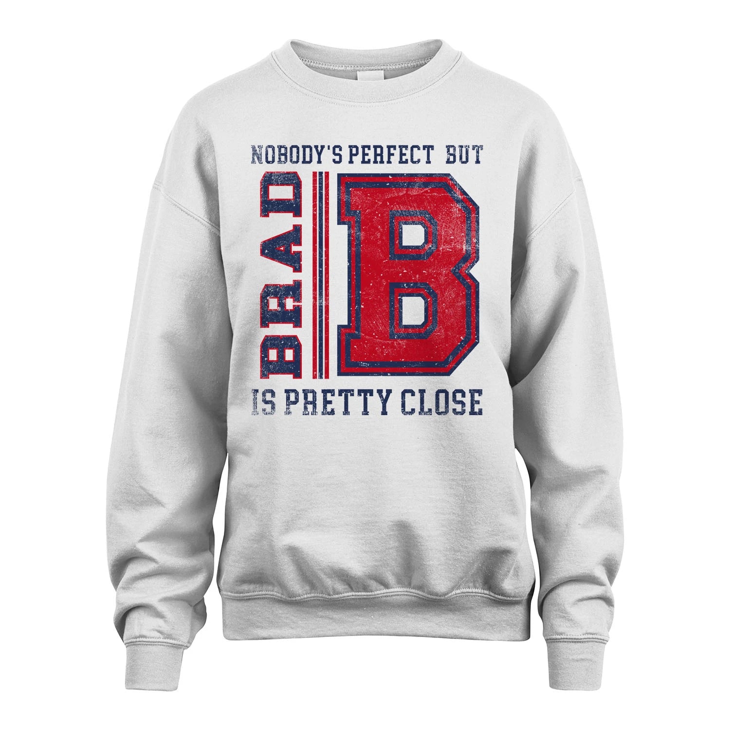 Nobody's Perfect, But Your Name Is Pretty Close BRAD M1-21