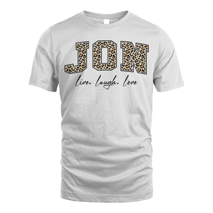 Live Laugh Love Custom Name With Leopard Pattern Shirt JON M1-13