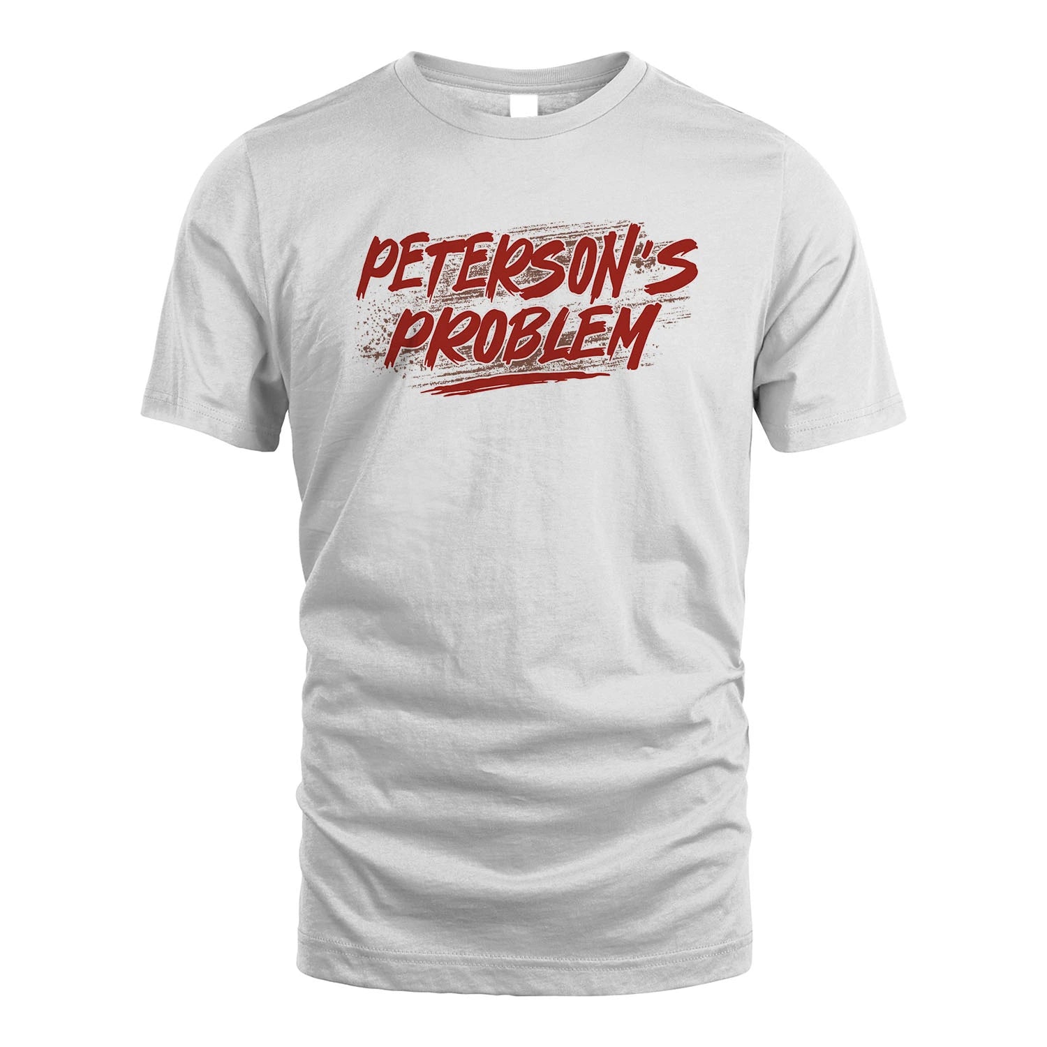 Someone's Problem Funny Shirt PETERSON M1-5