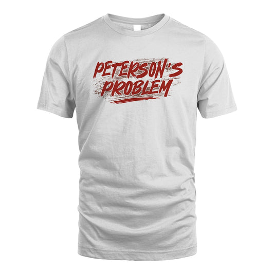 Someone's Problem Funny Shirt PETERSON M1-5