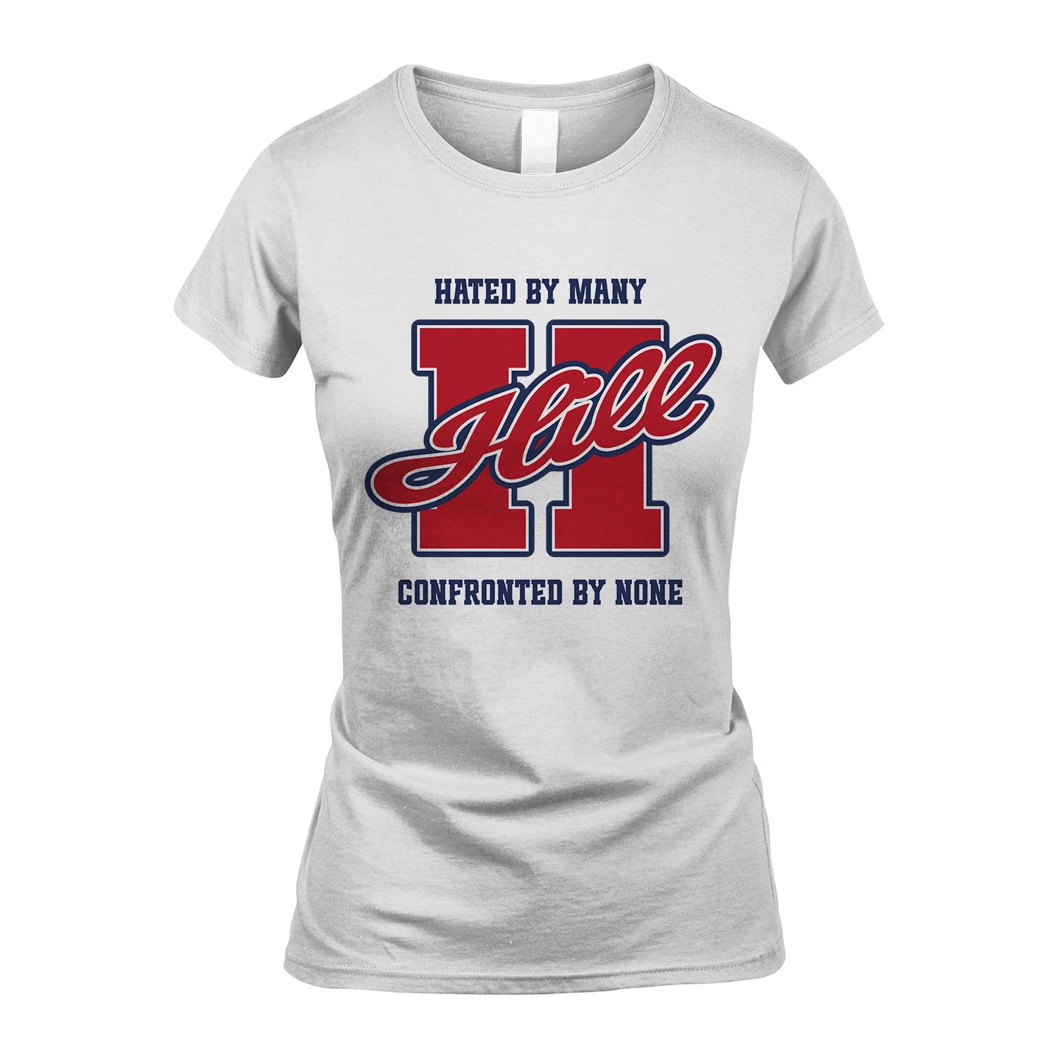 Hated By Many Confronted By None Personalized Name Shirt HILL M1-8