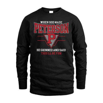 When God Made Your Name He Grinned And Said This'll Be Fun Baseball Shirt PETERSON M1-29