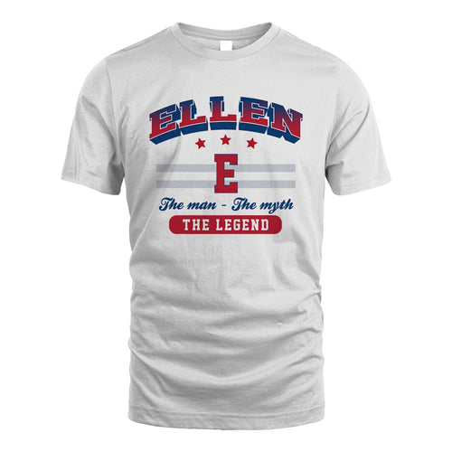 The Man The Myth The Legend With Your Name Shirt ELLEN M1-35